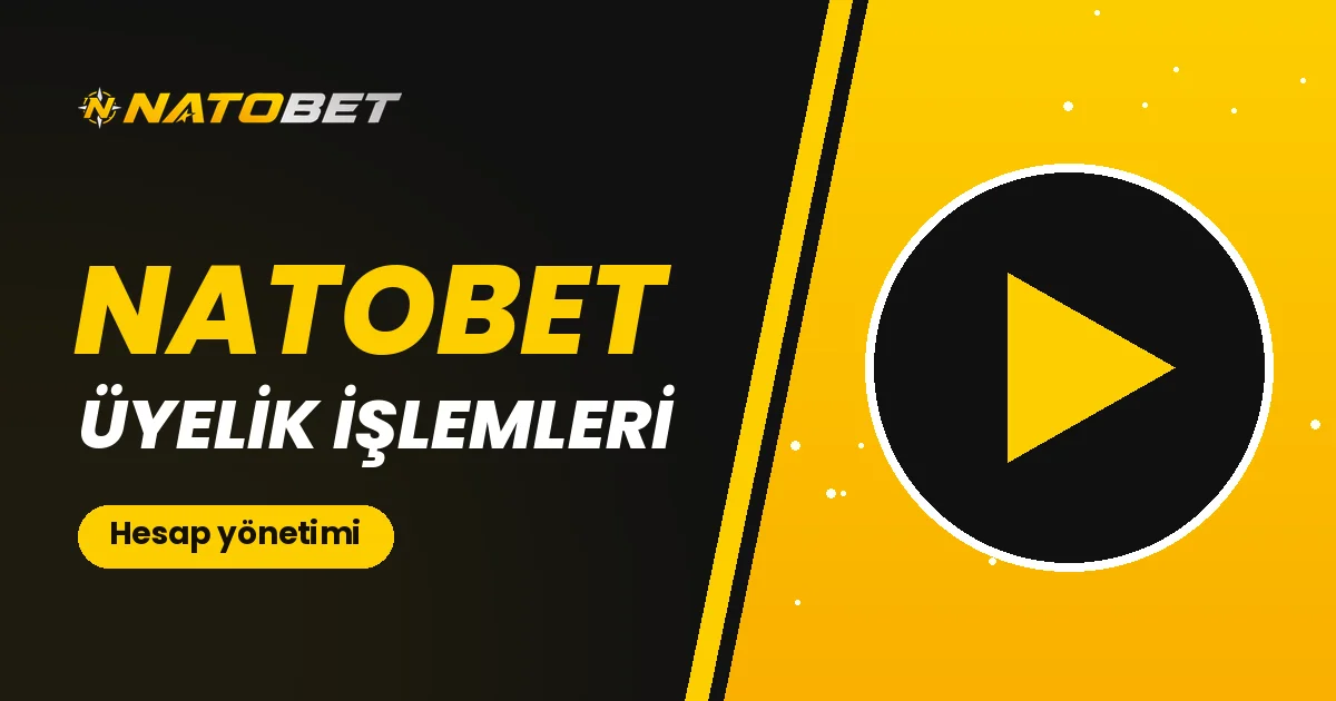 Natobet Üyelik İşlemleri